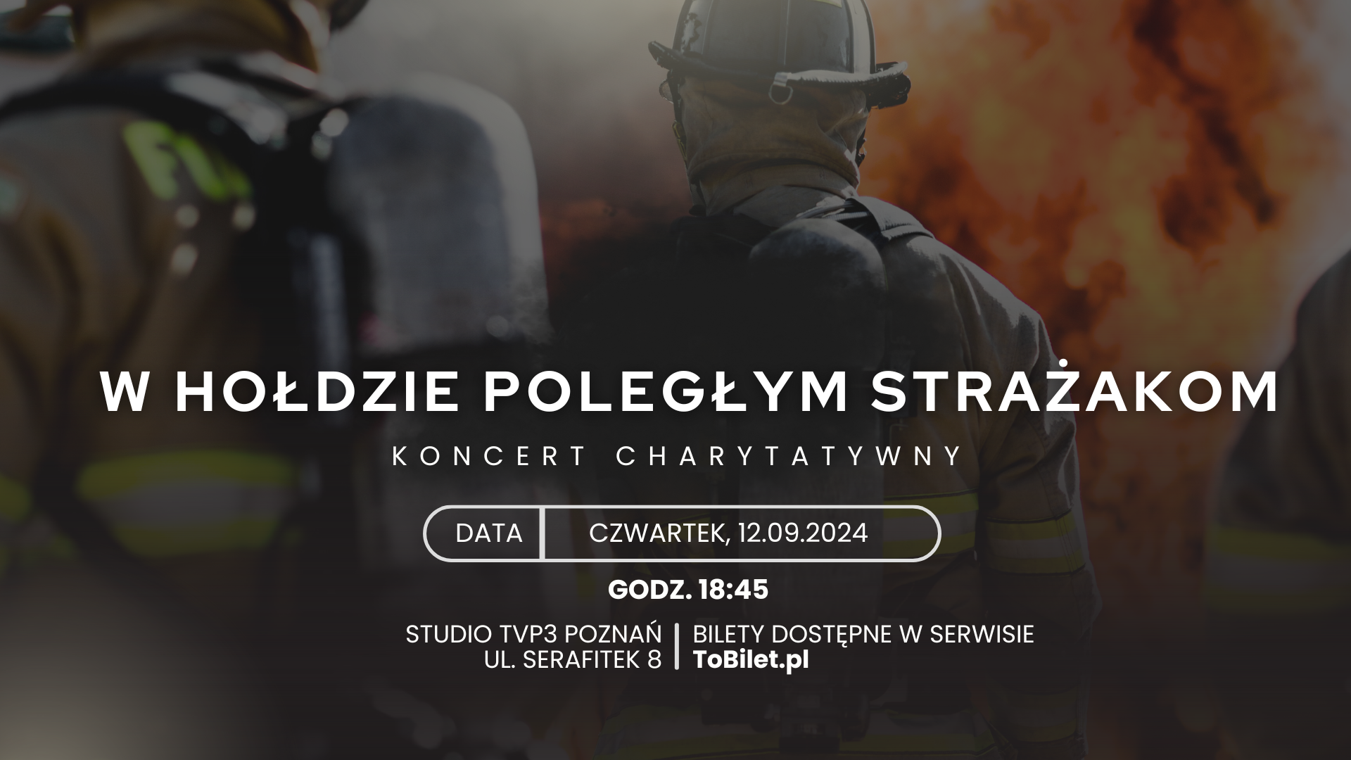 Telewizja Polska organizuje koncert w hołdzie poległym strażakom.